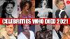 Celebrities Who Died In 2021 Vol 2